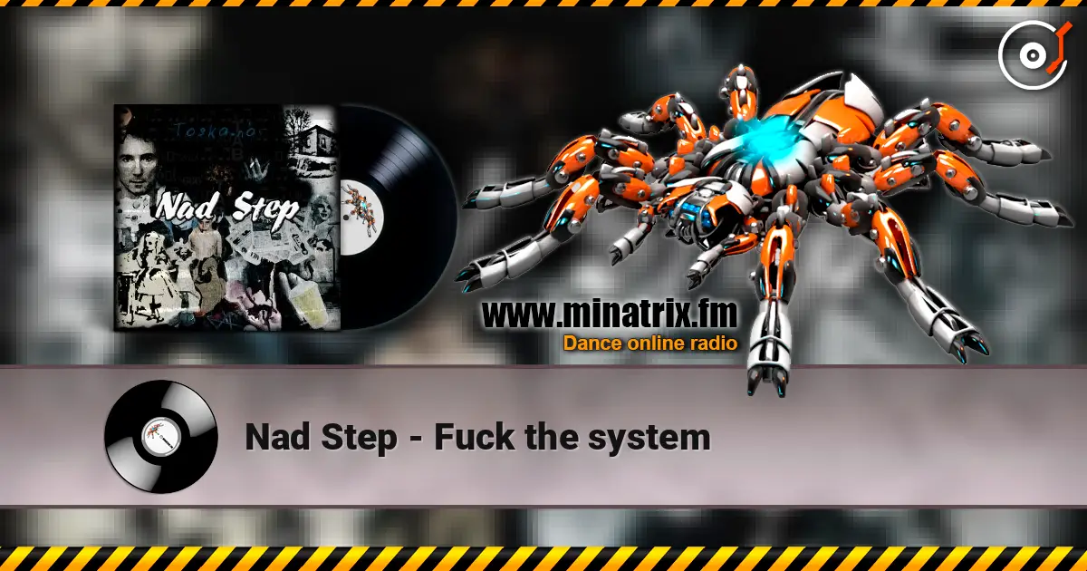 Nad Step - Fuck the system слухати онлайн у високій якості | Minatrix.FM