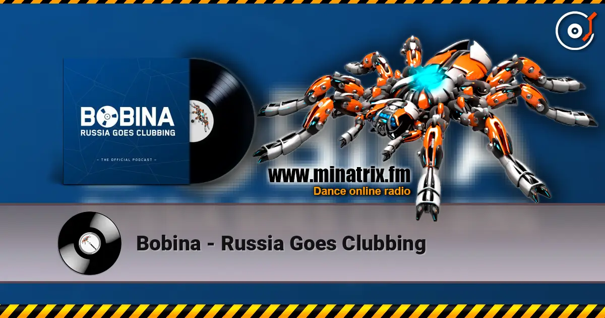 Bobina - Russia Goes Clubbing listen online in high quality | Minatrix.FM