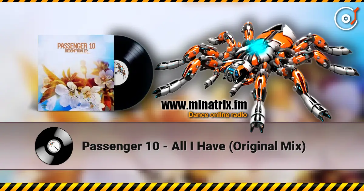 Passenger 10 - All I Have (Original Mix) listen online in high quality | Minatrix.FM