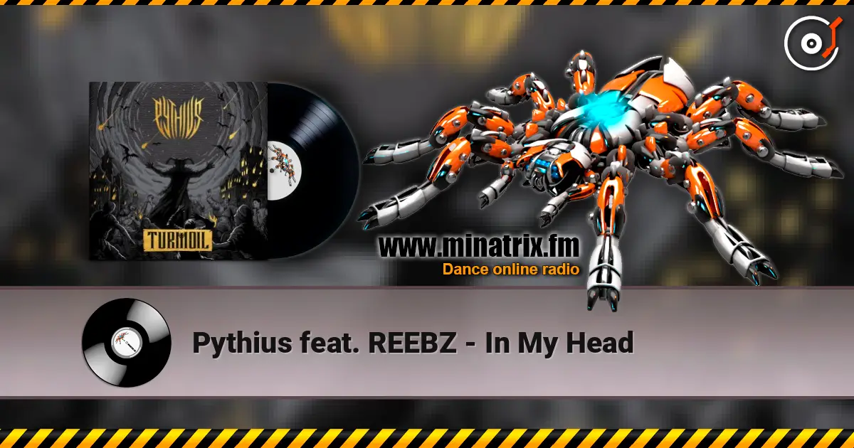 Pythius feat. REEBZ - In My Head listen online in high quality | Minatrix.FM