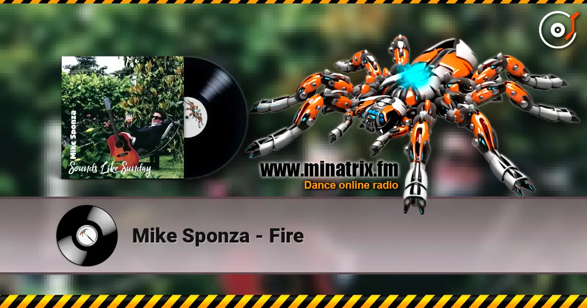 Mike Sponza - Fire listen online in high quality | Minatrix.FM
