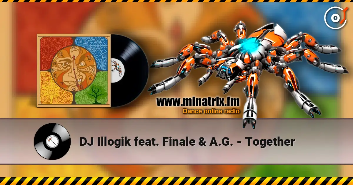 DJ Illogik feat. Finale & A.G. - Together слухати онлайн у високій якості | Minatrix.FM