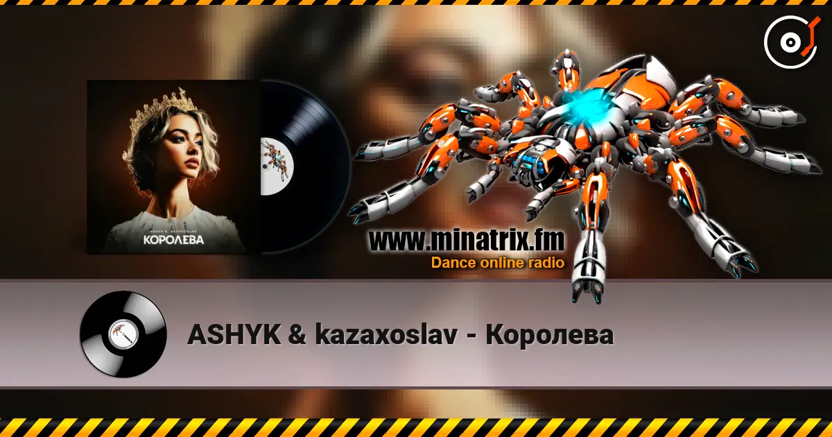 ASHYK & kazaxoslav - Королева слухати онлайн у високій якості | Minatrix.FM