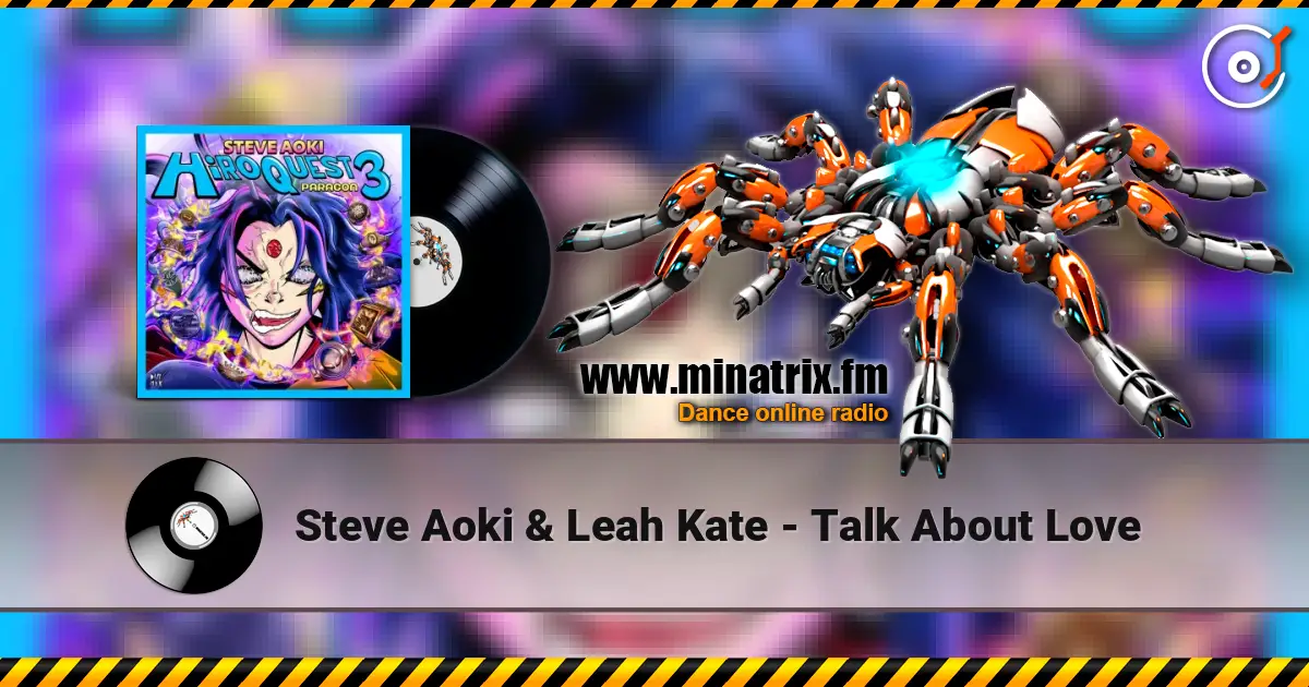 Steve Aoki & Leah Kate - Talk About Love listen online in high quality | Minatrix.FM