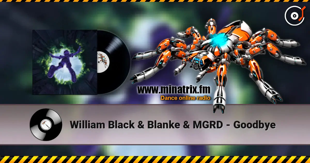 William Black & Blanke & MGRD - Goodbye listen online in high quality | Minatrix.FM
