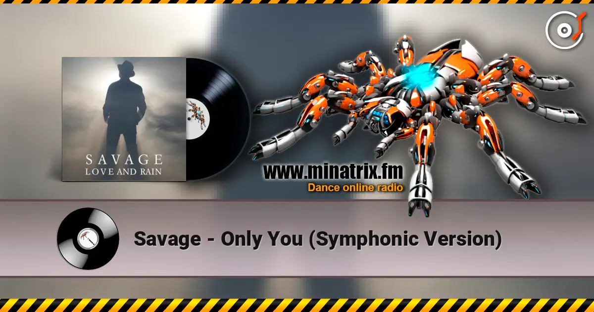 Savage - Only You (Symphonic Version) listen online in high quality | Minatrix.FM