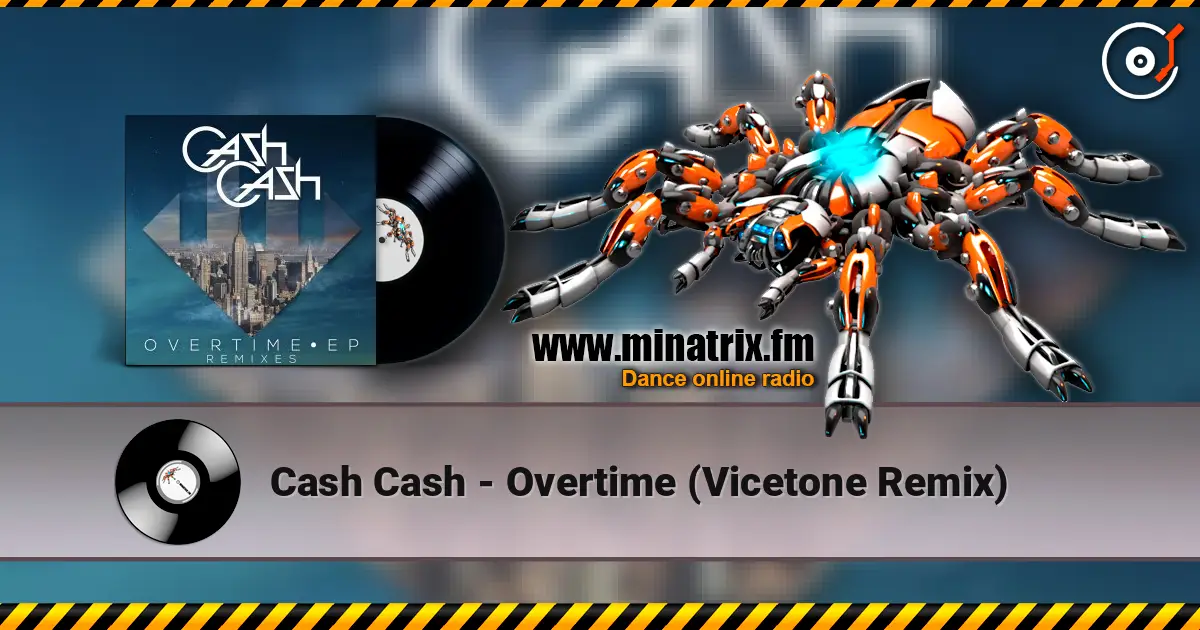 Cash Cash - Overtime (Vicetone Remix) listen online in high quality | Minatrix.FM