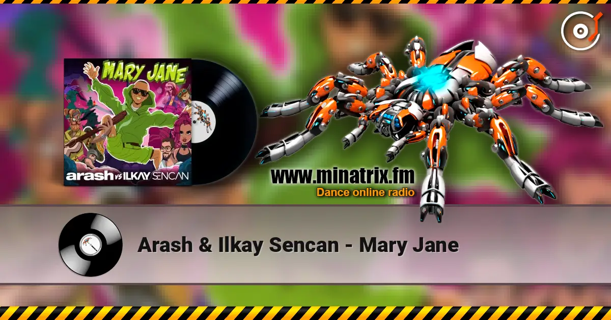 Arash & Ilkay Sencan - Mary Jane listen online in high quality | Minatrix.FM