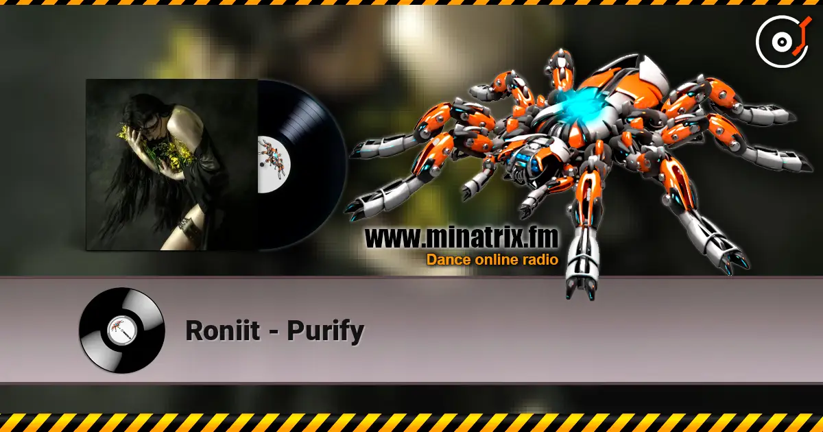 Roniit - Purify listen online in high quality | Minatrix.FM