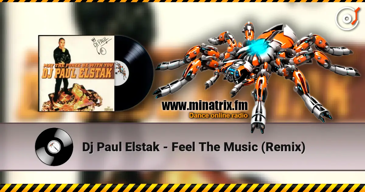 Dj Paul Elstak - Feel The Music (Remix) listen online in high quality | Minatrix.FM