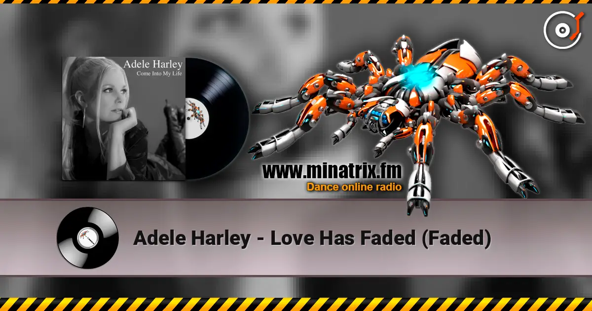 Adele Harley - Love Has Faded (Faded) listen online in high quality | Minatrix.FM