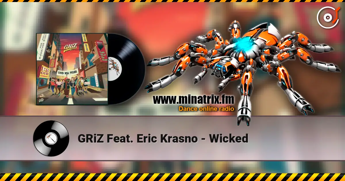 GRiZ Feat. Eric Krasno - Wicked listen online in high quality | Minatrix.FM