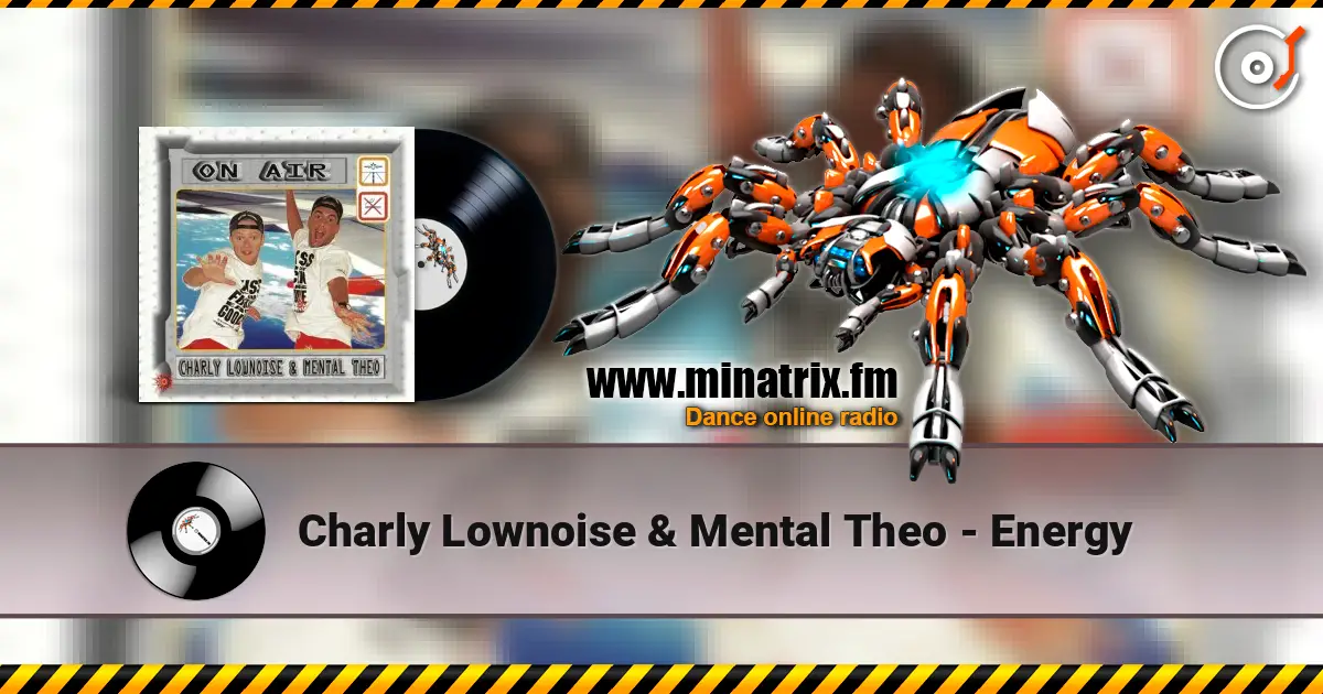 Charly Lownoise & Mental Theo - Energy listen online in high quality | Minatrix.FM