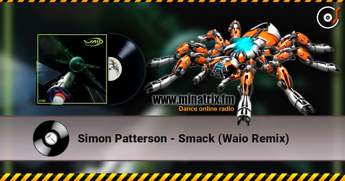 Simon Patterson - Smack (Waio Remix) слухати онлайн у високій якості | Minatrix.FM