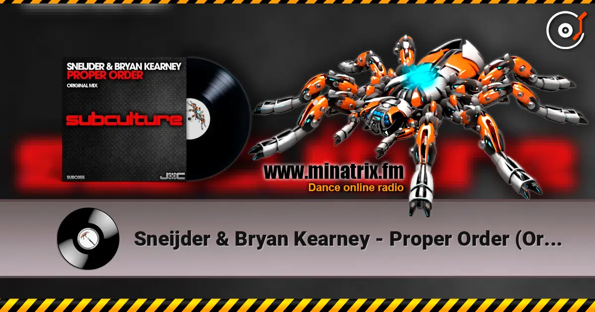Sneijder & Bryan Kearney - Proper Order (Original Mix) listen online in high quality | Minatrix.FM