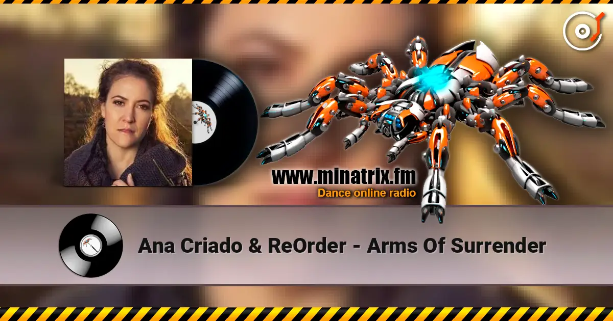 Ana Criado & ReOrder - Arms Of Surrender слухати онлайн у високій якості | Minatrix.FM