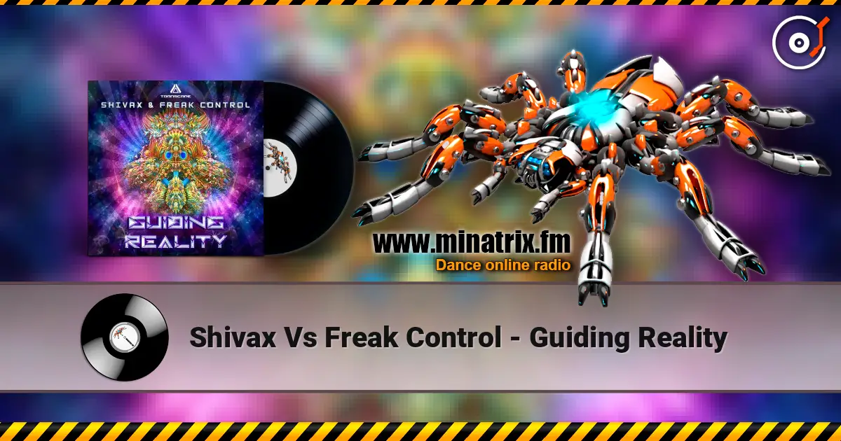 Shivax Vs Freak Control - Guiding Reality listen online in high quality | Minatrix.FM