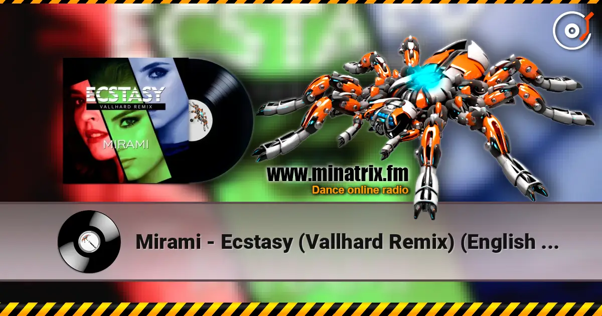 Mirami - Ecstasy (Vallhard Remix) (English Version) listen online in high quality | Minatrix.FM