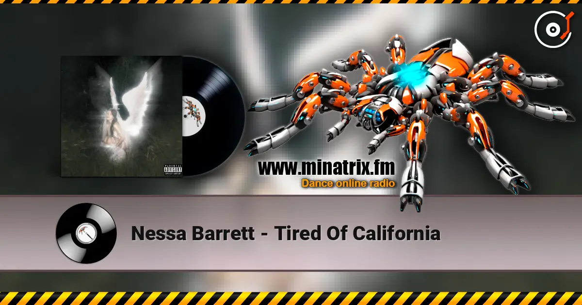 Nessa Barrett - Tired Of California listen online in high quality | Minatrix.FM