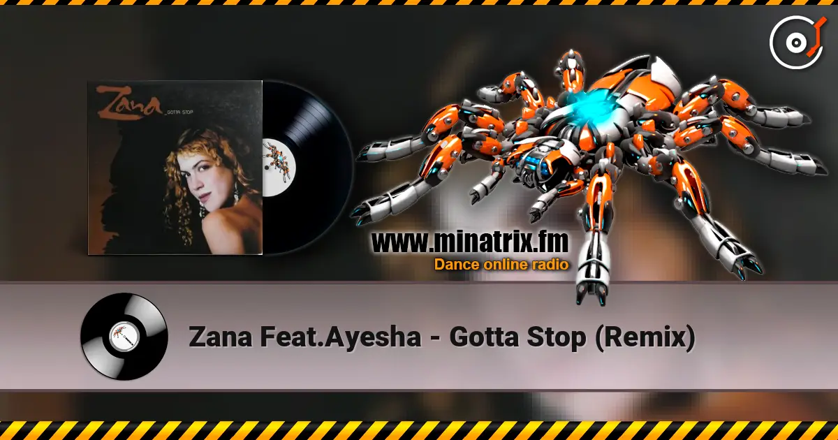 Zana Feat.Ayesha - Gotta Stop (Remix) listen online in high quality | Minatrix.FM