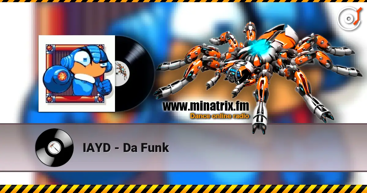 IAYD - Da Funk listen online in high quality | Minatrix.FM