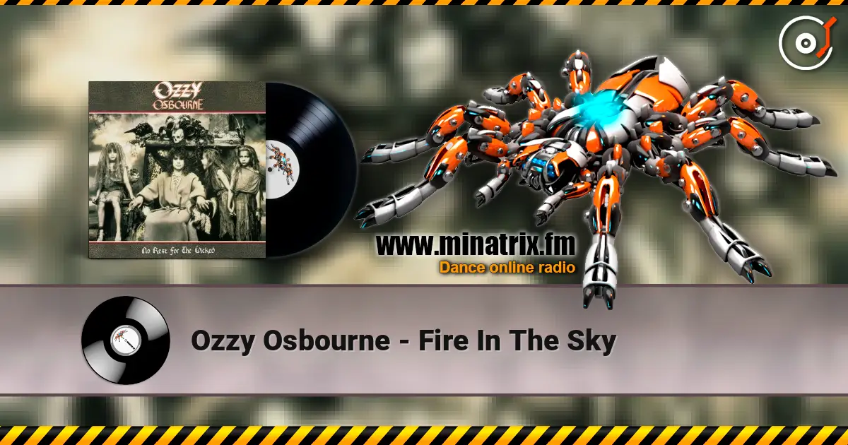 Ozzy Osbourne - Fire In The Sky listen online in high quality | Minatrix.FM
