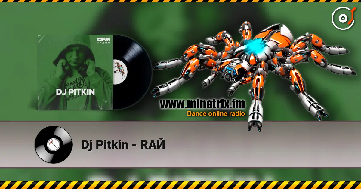 Dj Pitkin - RАЙ слухати онлайн у високій якості | Minatrix.FM