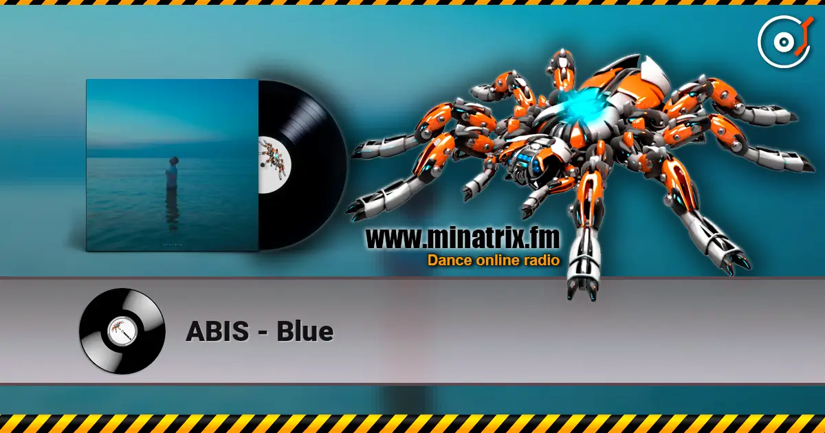 ABIS - Blue listen online in high quality | Minatrix.FM
