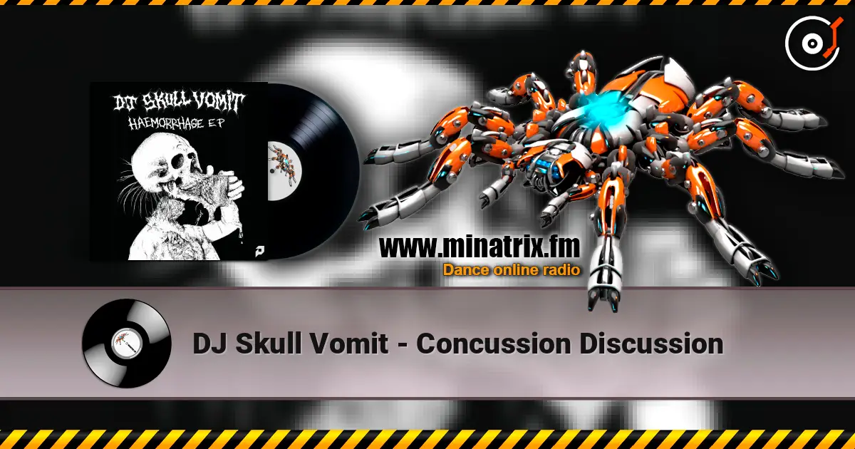 DJ Skull Vomit - Concussion Discussion listen online in high quality | Minatrix.FM
