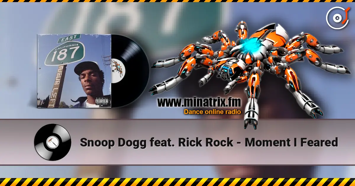 Snoop Dogg feat. Rick Rock - Moment I Feared listen online in high quality | Minatrix.FM