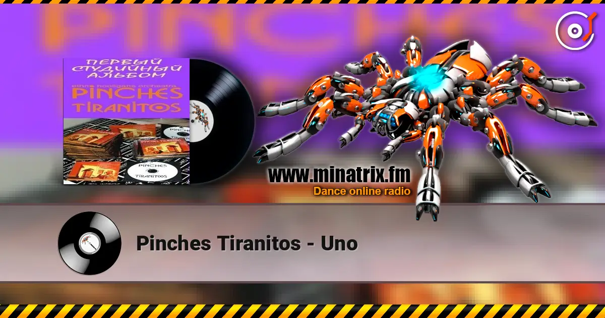 Pinches Tiranitos - Uno listen online in high quality | Minatrix.FM