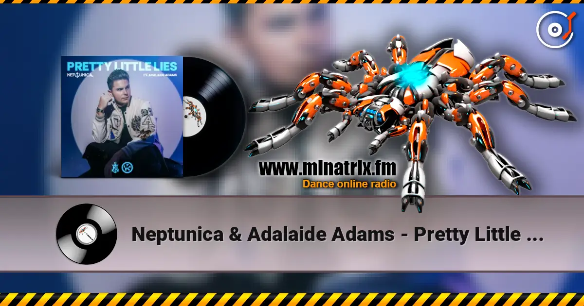 Neptunica & Adalaide Adams - Pretty Little Lies слухати онлайн у високій якості | Minatrix.FM
