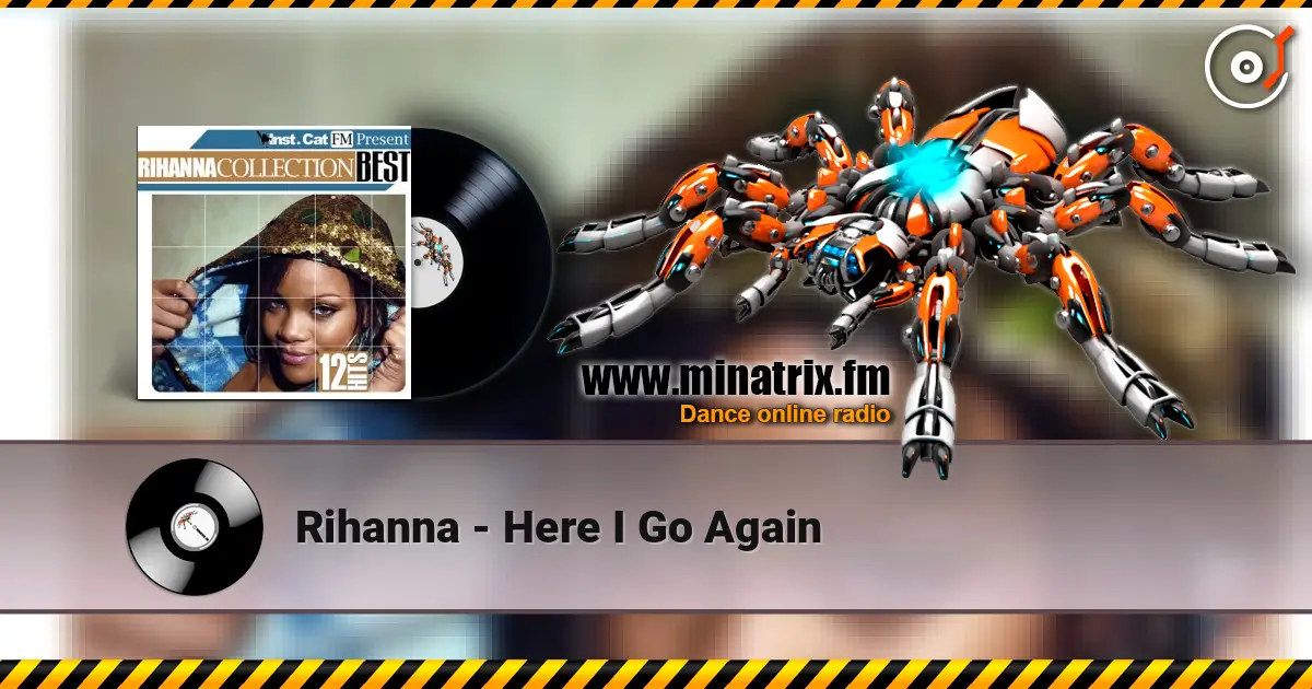 Rihanna - Here I Go Again слухати онлайн у високій якості | Minatrix.FM