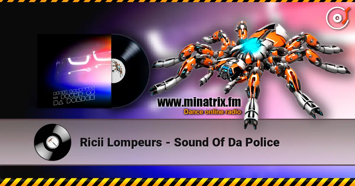 Ricii Lompeurs - Sound Of Da Police слухати онлайн у високій якості | Minatrix.FM