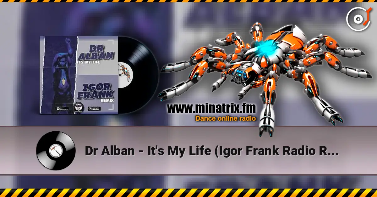 Dr Alban - It's My Life (Igor Frank Radio Remix) слухати онлайн у високій якості | Minatrix.FM