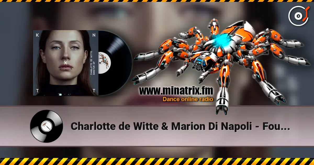 Charlotte de Witte & Marion Di Napoli - Fourth Dimension listen online in high quality | Minatrix.FM