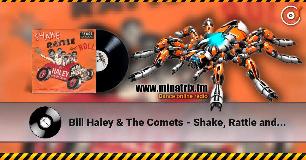 Bill Haley & The Comets - Shake, Rattle and Roll listen online in high quality | Minatrix.FM