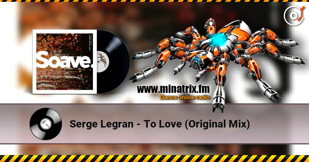 Serge Legran - To Love (Original Mix) слухати онлайн у високій якості | Minatrix.FM