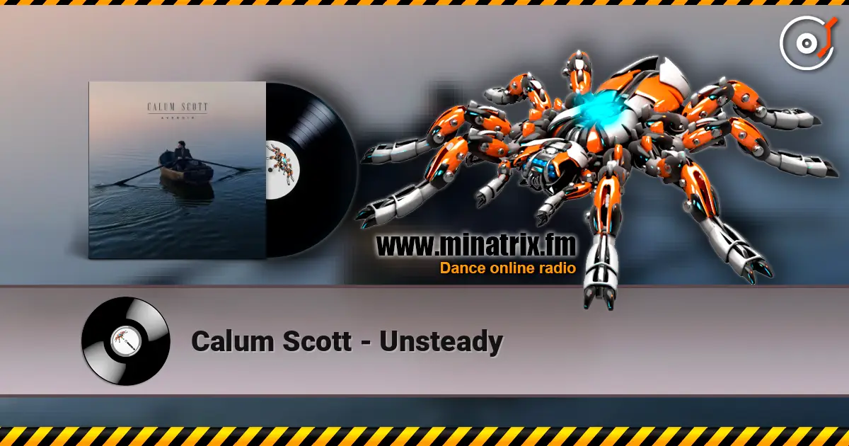 Calum Scott - Unsteady listen online in high quality | Minatrix.FM