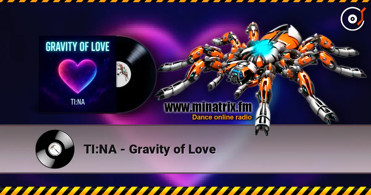TI:NA - Gravity of Love listen online in high quality | Minatrix.FM
