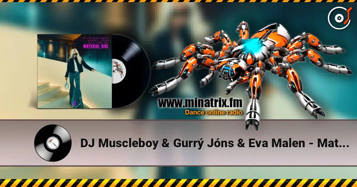 DJ Muscleboy & Gurrý Jóns & Eva Malen - Material Girl listen online in high quality | Minatrix.FM