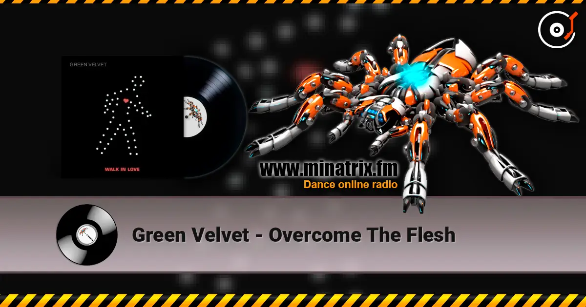 Green Velvet - Overcome The Flesh listen online in high quality | Minatrix.FM
