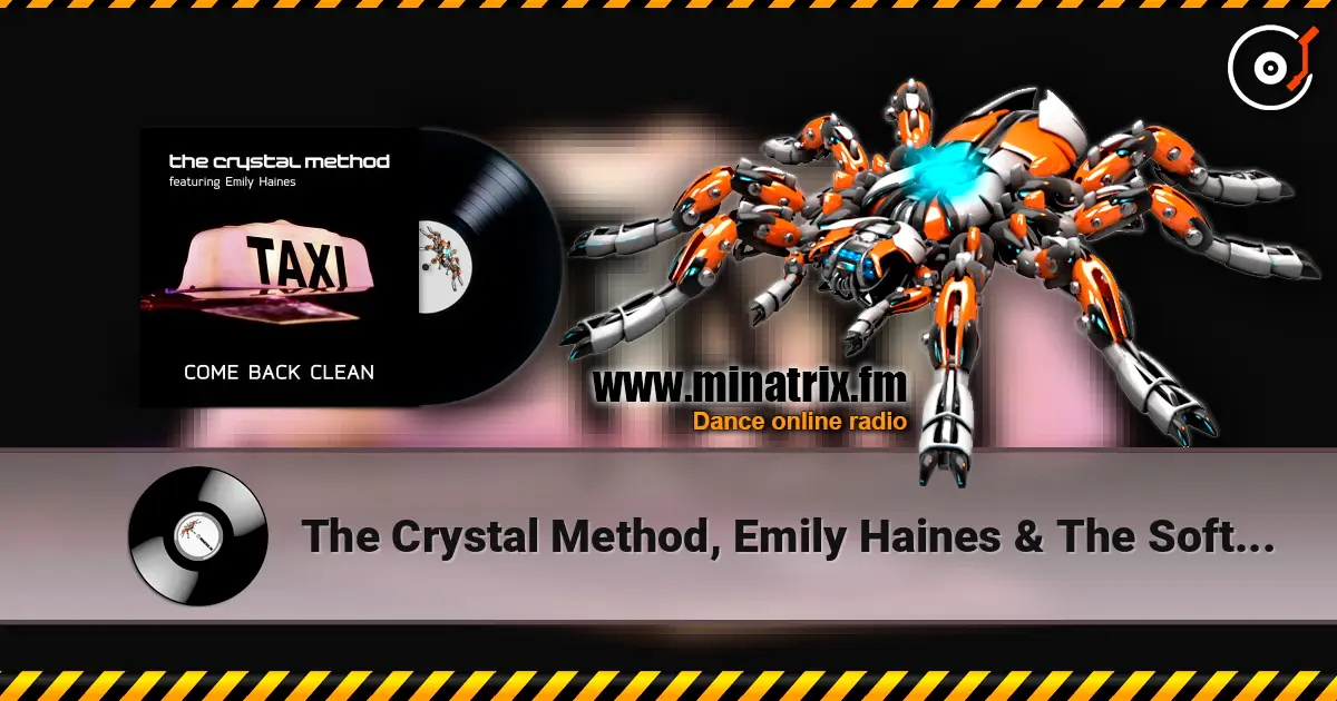 The Crystal Method, Emily Haines & The Soft Skelet - Come Back Clean listen online in high quality | Minatrix.FM