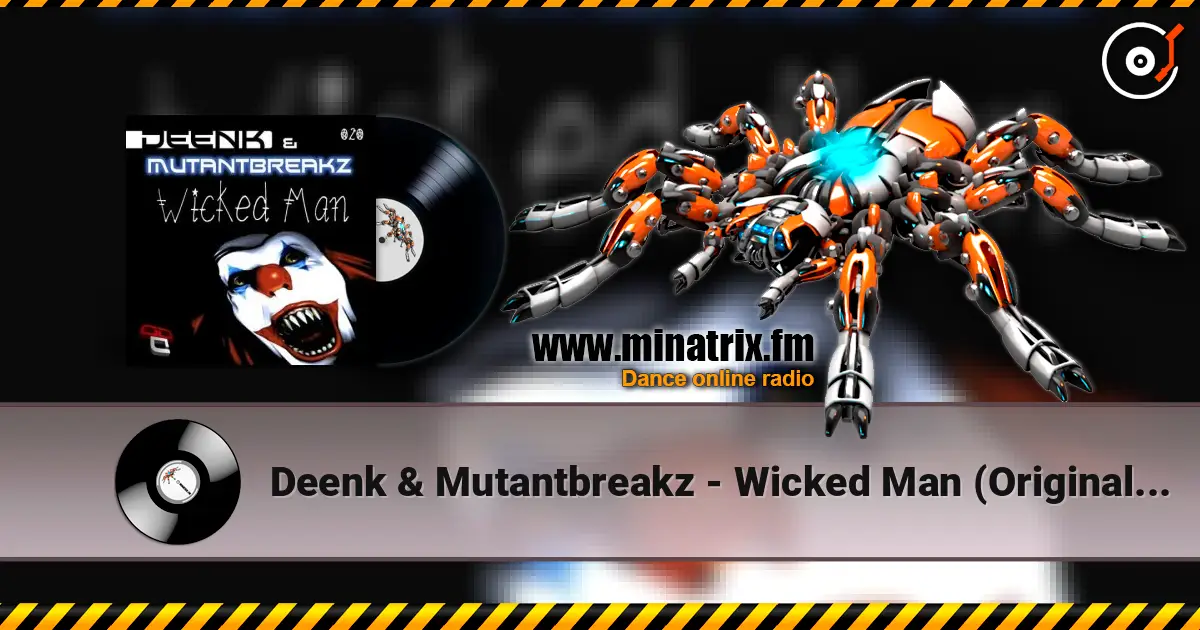 Deenk & Mutantbreakz - Wicked Man (Original Mix) listen online in high quality | Minatrix.FM