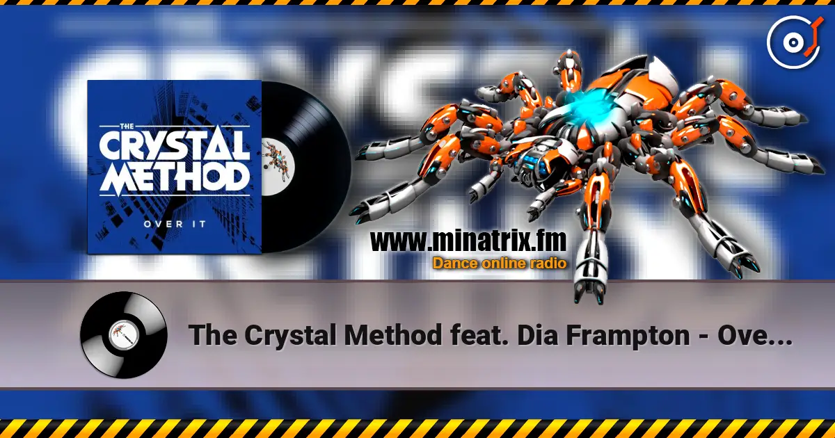 The Crystal Method feat. Dia Frampton - Over It listen online in high quality | Minatrix.FM
