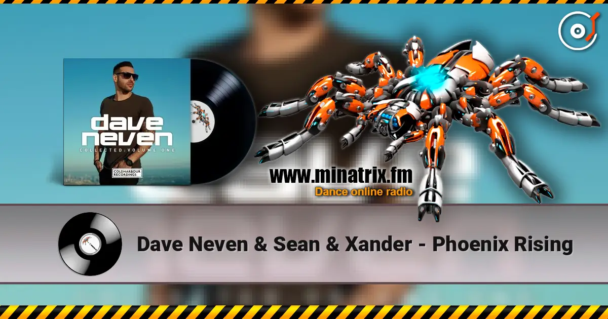 Dave Neven & Sean & Xander - Phoenix Rising слухати онлайн у високій якості | Minatrix.FM