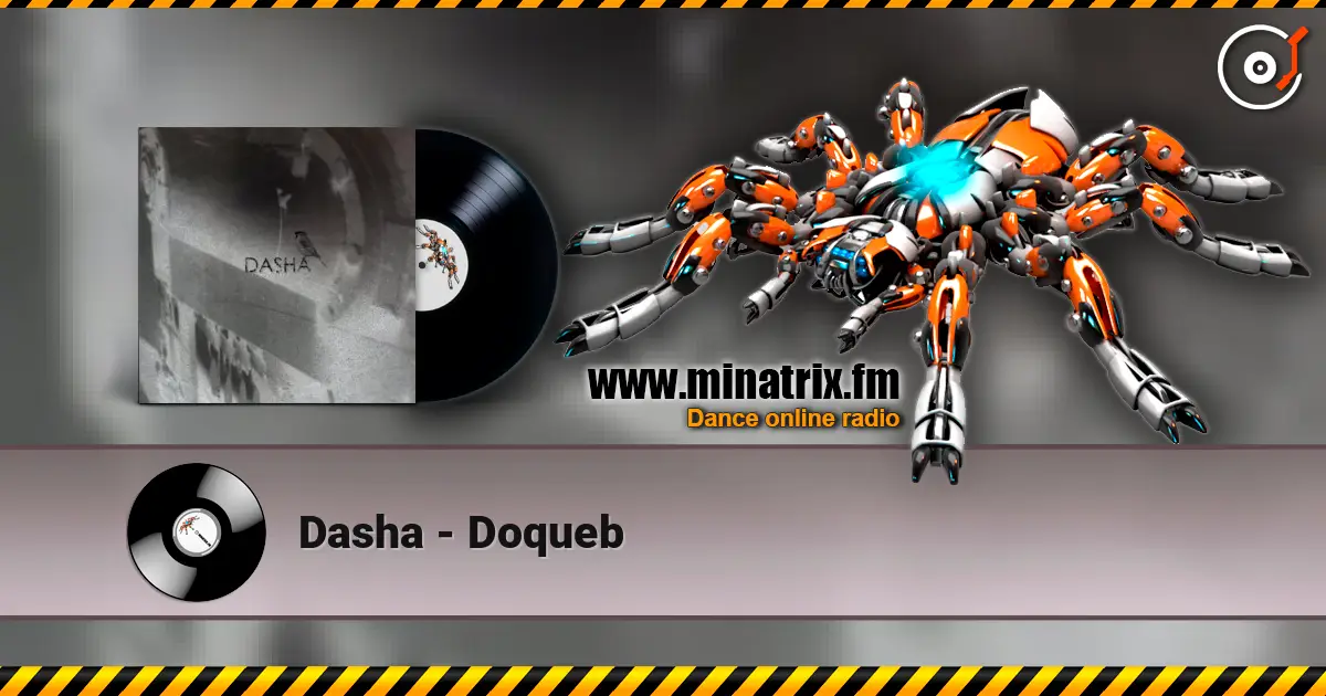 Dasha - Doqueb listen online in high quality | Minatrix.FM