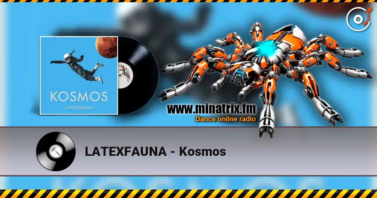 LATEXFAUNA - Kosmos слухати онлайн у високій якості | Minatrix.FM