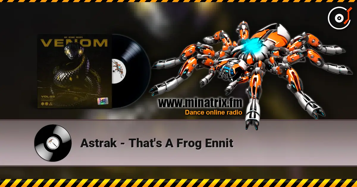Astrak - That's A Frog Ennit listen online in high quality | Minatrix.FM