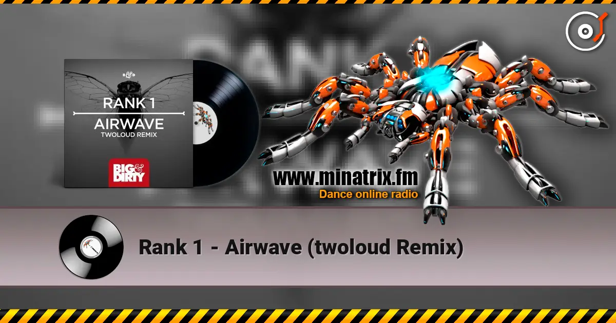 Rank 1 - Airwave (twoloud Remix) listen online in high quality | Minatrix.FM
